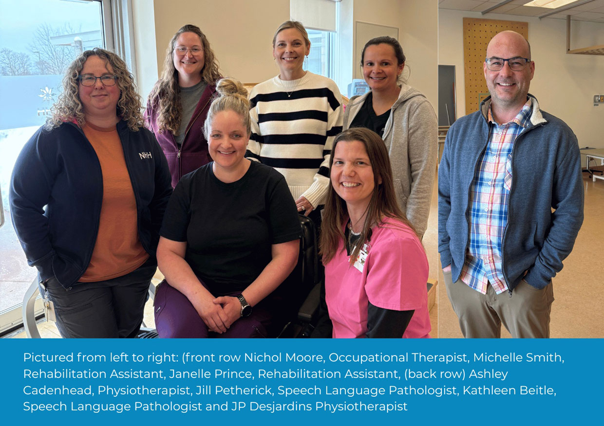 Pictured from left to right: (front row) Nichol Moore, Occupational Therapist, Michelle Smith, Rehabilitation Assistant, Janelle Prince, Rehabilitation Assistant, (back row) Ashley Cadenhead, Physiotherapist, Jill Petherick, Speech Language Pathologist, Kathleen Beitle, Speech Language Pathologist, and JP Desjardins, Physiotherapist. stroke recovery clinic photo